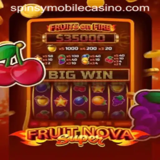 Discover the Excitement of FruitNovaSuper at Spinsy Casino
